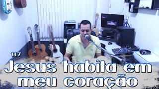 Jonas Benichio - Jesus habita em meu coração - 117