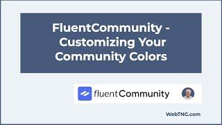 FluentCommunity - Customizing Your Community Colors