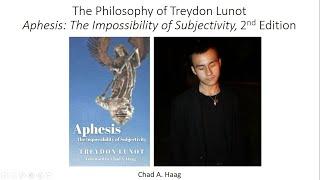 The Philosophy of Treydon Lunot Aphesis The Impossibility of Subjectivity 2nd Edition Review