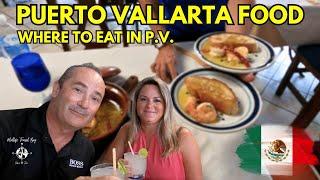 PUERTO VALLARTA: WHERE TO EAT  Must-Visit Restaurants When You Are In PV 