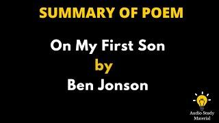 Summary Of The Poem On My First Son By Ben Jonson - Poem On My First Son by  Ben Jonson