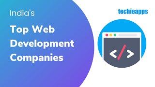 Top 10 Web Development Companies in India | Hire Best Web Developer