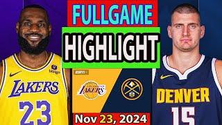 Los Angeles Lakers vs Denver Nuggets FULLGAME Qtr Nov 23, 2024 Highlights | NBA SEASON