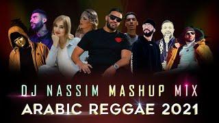 Dj Nassim - Arabic Reggae 2021 | Mashup Video Mix