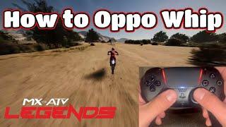 Mx vs Atv Legends-(How to Oppo Whip)