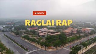 RAGLAI RAP - AIKACHOA | Official Music Video (Vietsub)