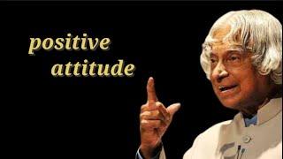 Positive Attitude || Dr APJ Abdul Kalam Sir Quotes || Whatsapp Status Quotes || Spread Positivity