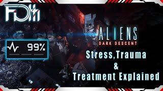 Stress, Trauma & Treatment Explained | Aliens: Dark Descent