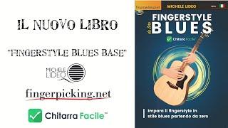 New Book:" Fingerstyle Blues da zero" Michele Lideo, Fingerpicking.net/Chitarrafacile.com