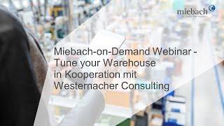 Miebach-on-Demand Webinar - Tune your Warehouse in Kooperation mit Westernacher Consulting