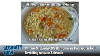 Epsilon Red - Chrome 91, Emsisoft's Ransomware Decryption Tool, Revisiting Amazon Sidewalk