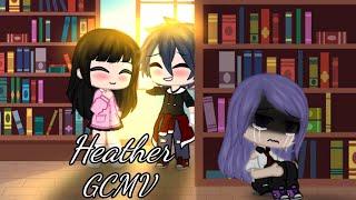 HEATHER|GCMV|BLOO,DEV,ALY|Hope you enjoy TvT