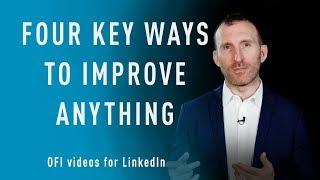 Four Key Ways to Improve Anything by Owen Fitzpatrick