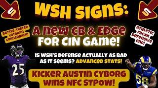 WSH Signs Battle-Tested CB & FREAKY DE! Sainristil Struggling? WSH Defense BAD? Cyborg NFC STPOW!