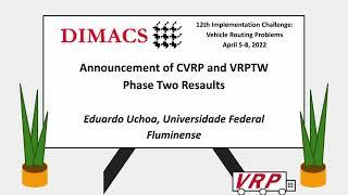 Eduardo Uchoa - Announcement of Phase Two CVRP & VRPTW Results