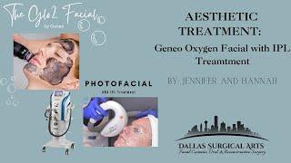 Oxy-Fabulous Skin Rejuvenation with Esthetician Jennifer at Dallas Surgical Arts