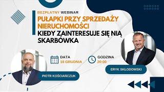 Pułapki przy sprzedaży nieruchomości  darmowy webinar