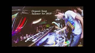 Organic Soup - Summer Set 2018 (PSYTRANCE)