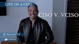 CISO v. VCISO