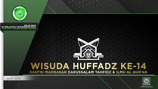 Wisuda KE 14 - 103 Huffadz Al-Qur'an Santri Madrasah Darussalam Tahfidz  Th1443.H/2022.M