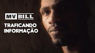 MV BILL - Traficando Informação (clipe)