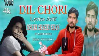 SONG DIL CHORI SiNGER SHAHID KHAN Lyrics Arif Ajaz#sad