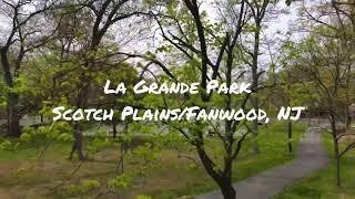 La Grande Park in Scotch Plains/Fanwood, NJ - Spring 2021