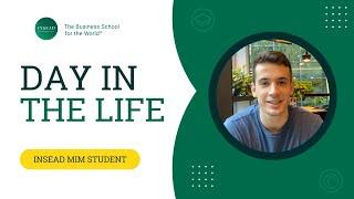 A Day in the Life of an INSEAD MIM Student