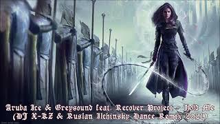 Aruba Ice & Greysound feat  Recover Project   Hold Me DJ X KZ & Ruslan Ilchinsky Dance Remix 2021