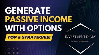 TOP 5 Option Strategies to Generate Passive Income !