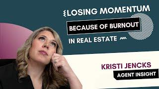 Losing Momentum Because of Burnout in Real Estate