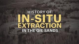 History of In-Situ Extraction in the Oil Sands