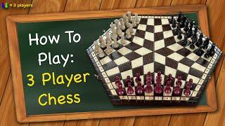 How to play 3 Player Chess