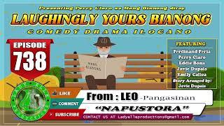 LAUGHINGLY YOURS BIANONG #738 - NAPUSTORA | LADY ELLE PRODUCTIONS | ILOCANO DRAMA