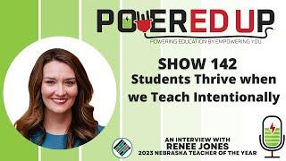 142: Students Thrive When We Teach Intentionally