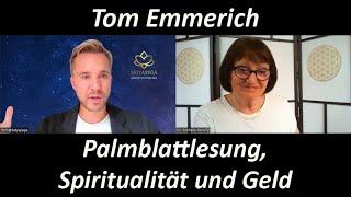 GELD und SPIRITUALITÄT / PALMBLATTLESUNG im SATYAYUGA: Tom Emmerich im Gespräch mit Michelle Haintz