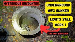 Underground WW2 bunker with lights WORKING and mysterious ENCOUNTER inside..