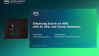 Enhancing search on AWS with AI, RAG, and vector databases (L300) | AWS Events