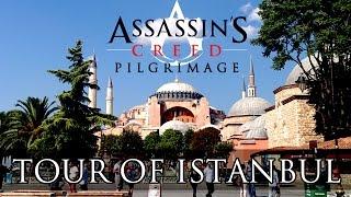 Assassin's Creed Pilgrimage - Tour of Istanbul (aka Constantinople)