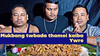 Mukbang twbada thamoi kaiba ywre 