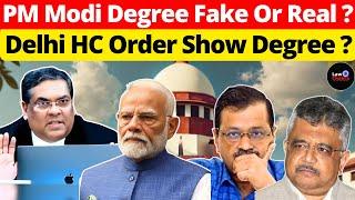 PM Modi Degree Fake Or Real? Delhi HC Order Show Degree? #lawchakra #supremecourtofindia #degree