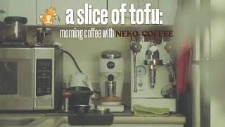 a slice of tofu: morning coffee with Neko Coffee