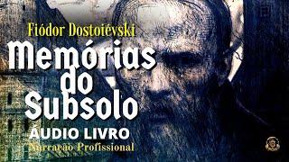 [AUDIOBOOK-COMPLETO] MEMÓRIAS DO SUBSOLO - Fiódor Dostoiévski