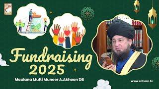 Fundraising 2025 | Raham TV | Mufti Muneer Akhoon