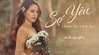 SỢ YÊU | MV LYRICS | TĂNG QUỲNH MY | #tangquynhmy  #soyeu  #nhactre #nhactiktok #xuhuong
