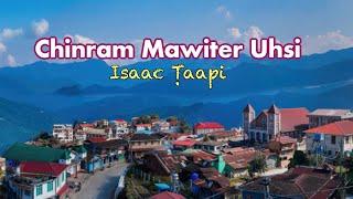 Chinram Mawiter Uhsi || Isaac Ṭaapi