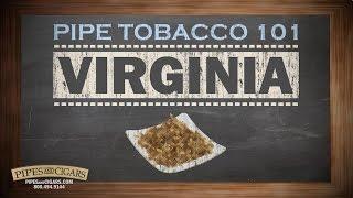 Pipe Tobacco 101 - Virginia -  PipesandCigars.com