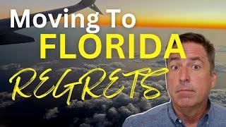 REGRETS -  Moving to Florida? I Why so many leave Florida!