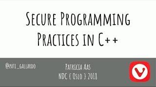 Secure Programming Practices in C++ - Patricia Aas