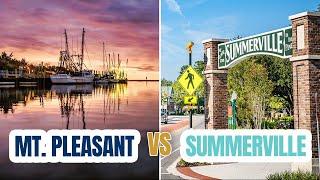 SUMMERVILLE vs. MOUNT PLEASANT SC - Which Is Best? | Living in Charleston South Carolina 2023